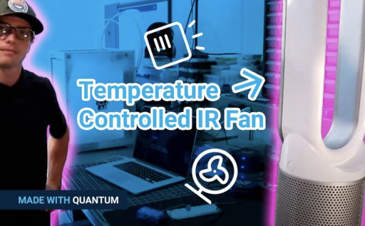 Made With Quantum: How Users Can Create Their Own Temperature-Controlled IR Fan