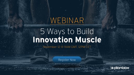 Planbox Looks to Empower EU Organisations in 5 Ways to Build Innovation Muscle Webinar