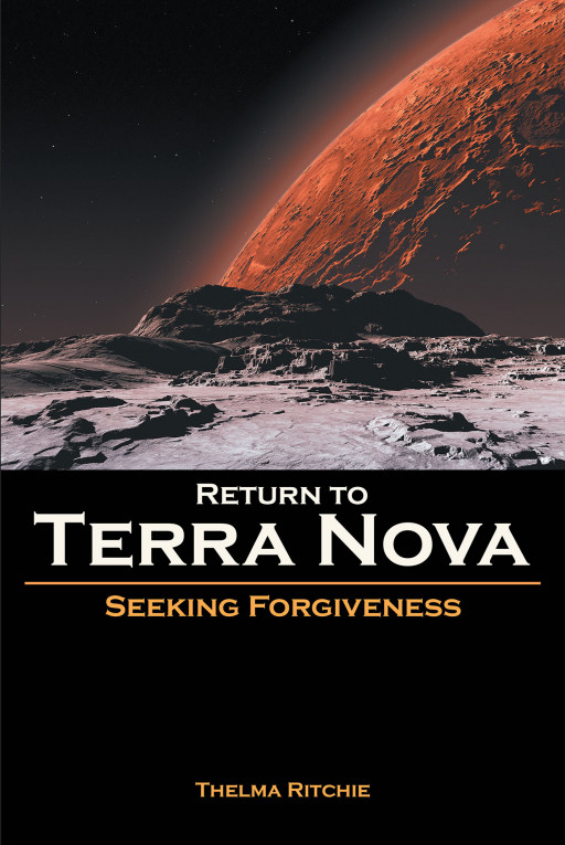 Author Thelma Ritchie's new book, 'Return to Terra Nova: Seeking Forgiveness' is the second installment of an incredibly immersive science fiction trilogy