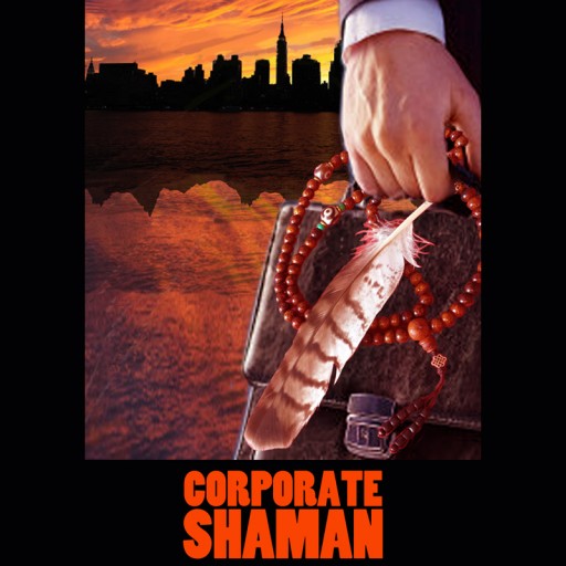 Corporate Shaman Explains the Hidden Dynamics of Leadership and Change