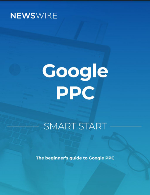 Understand the Basics of Google PPC with Newswire's Smart Start Guide