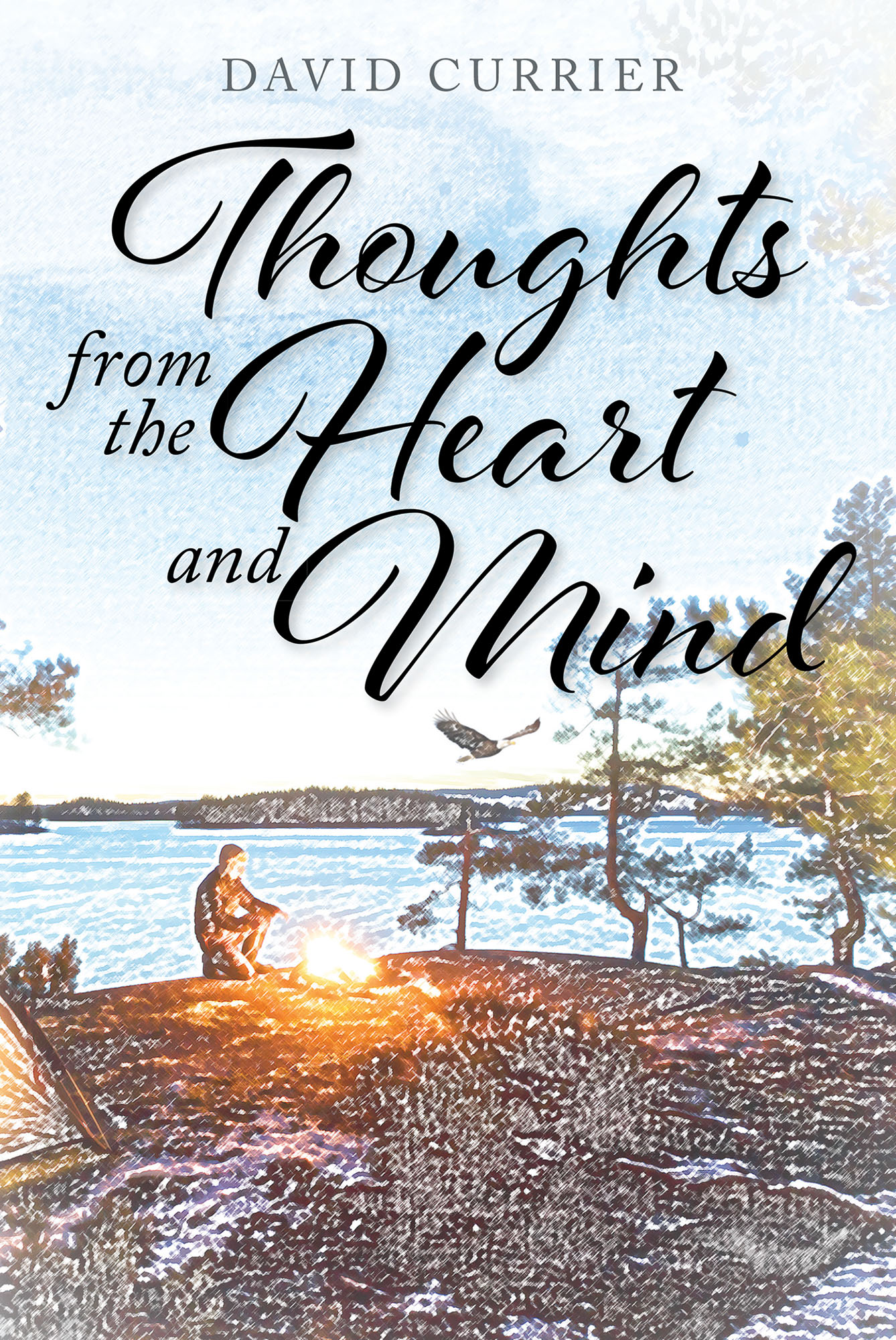 Author David Currier S New Book Thoughts From The Heart And Mind