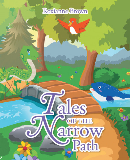 Author Roxianne Brown’s New Book ‘Tales of the Narrow Path’ Reimagines Classic Biblical Stories From a Different Point of View for a Younger Audience