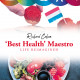 Richard Cohan's New Book 'Best Health Maestro' is a Powerful and Intuitive Guide to Help Readers Alter Lifestyle Habits and Make Choices to Lead a Healthier Life