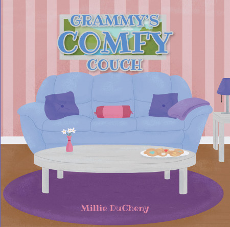 Author Millie DuCheny’s New Book, ‘Grammy’s Comfy Couch’, is an Endearing Children’s Book About a Bond Between Grandma and Grandchild