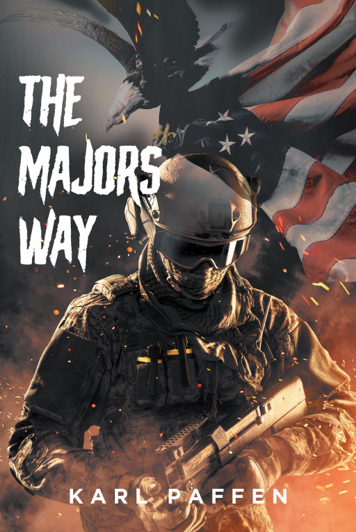 Karl Paffen’s New Book ‘The Majors Way’ tells the thrilling story of the one man willing to stand up and defend America’s freedoms from those who threaten them