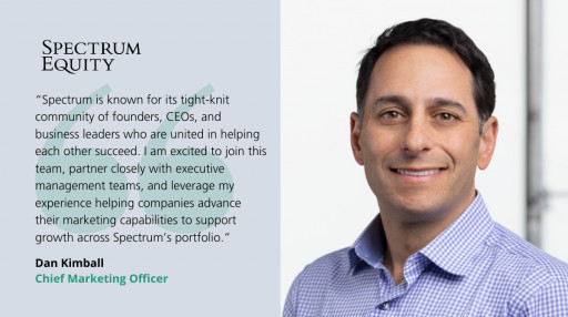 Dan Kimball Joins Spectrum Equity as Firm's First Chief Marketing Officer