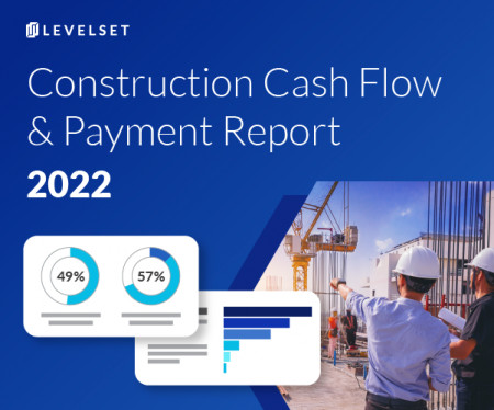 2022 Levelset Construction Cash Flow & Payment Report