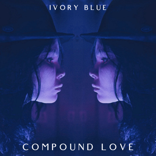 IVORY BLUE to Release Their Landmark Debut Album 'Compound Love' on 25th of February 2022