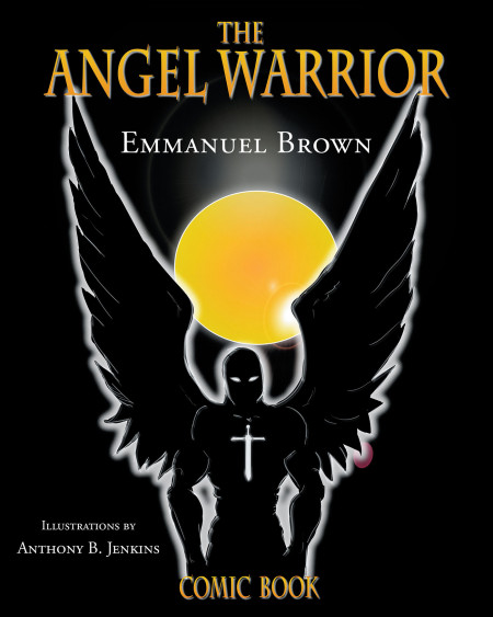 Author Emmanuel Brown’s new book ‘The Angel Warrior’ is a Christian fantasy graphic novel that follows heaven’s angel warrior as he faces off against hell’s Lucifer