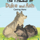 Anna Mitchell-Cannone's New Book 'The Tales of Duke and Ash: Coming Home' Is a heartwarming children's story about a dog searching for a family of his own