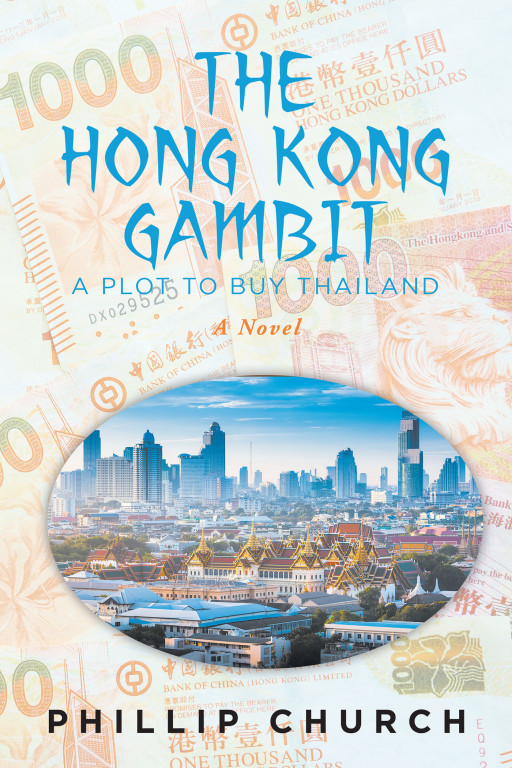 Phillip Church's New Book The Hong Kong Gambit Is an Insightful Novel About How the World of International Finance Intertwines With Global Human Trafficking
