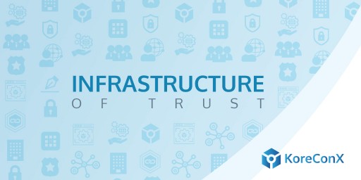 KoreConX Launches the Infrastructure of TRUST