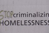 "stop Criminalizing Homelessness" sign