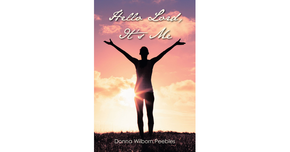 Author Donna Wilborn Peebles's New Book 'Hello Lord, It's Me' is a
