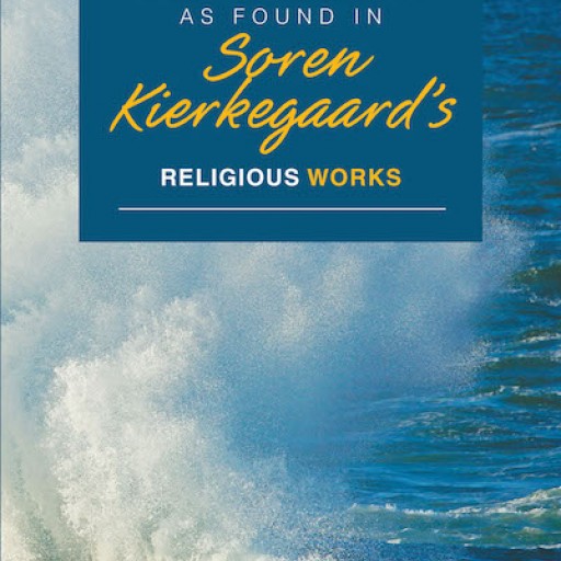Frank Granzeier's New Book 'Dialectical Freedom: As Found in Soren Kierkegaard's Religious Works' is a Stunning Investigation Into True Liberation.