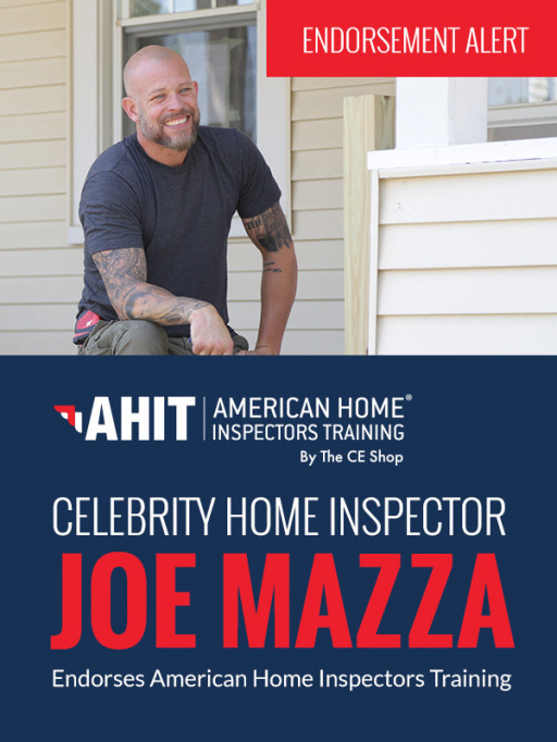 Celebrity Home Inspector Joe Mazza Endorses American Home Inspectors Training (AHIT), Launching a Partnership with the Education Provider