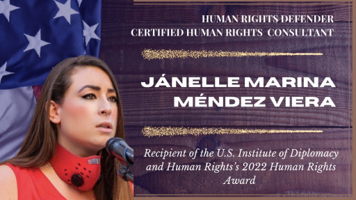 J&#225;nelle Marina M&#233;ndez Viera Awarded the Prestigious 2022 Human Rights Award From the United States Institute of Diplomacy and Human Rights