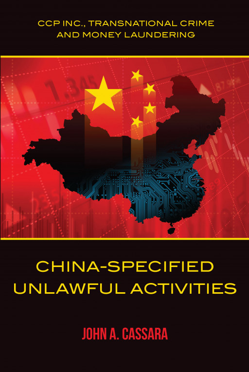 ICAIE's John Cassara Publishes New Book on China, Transnational Crime and Money Laundering