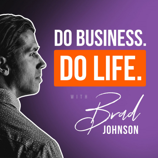 Unlock Your Full Potential: The Do Business. Do Life. Podcast Helps Financial Advisors Build a Better Business and Life