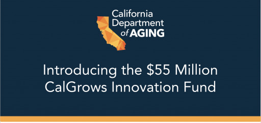Applications Open for the $55 Million CalGrows Innovation Fund to Support the Expansion of the Home and Community-Based Direct Care Workforce
