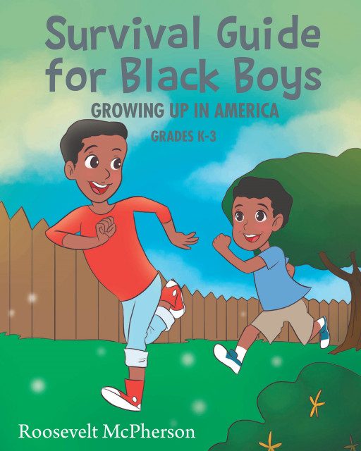 Author Roosevelt McPherson’s new book ‘Survival Guide for Black Boys Growing Up in America’ is a vital tool for Black parents to help raise their sons from boys to men