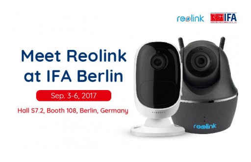 Reolink Unveils Reolink Argus Pro & 5MP Super HD Security Cameras at IFA 2017