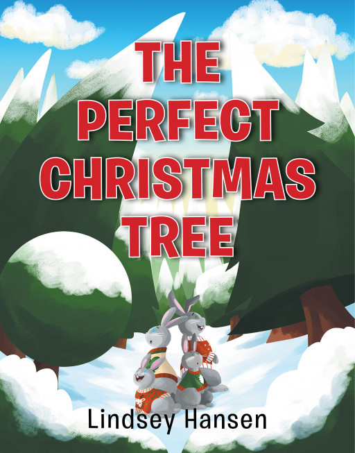 Author Lindsey Hansen's New Book 'The Perfect Christmas Tree' is a Sweet Holiday Tale About 4 Rabbits in Search of the Perfect Christmas Tree