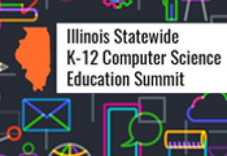 Illinois Statewide K-12 Computer Science Education Summit