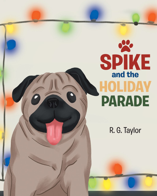 #JoinSpikesParade Rescue Campaign Underway for 'Spike and the Holiday Parade' Children's Book - Now Available Wherever Books Are Sold