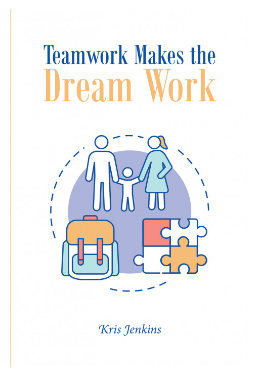 'Teamwork Makes the Dream Work' From Kris Jenkins is a Walkthrough for Teachers That Shows Why Family Engagement is Important and How to Best Support Students