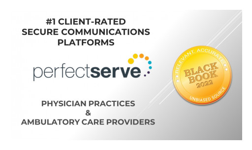 PerfectServe Earns Top Secure Messaging and Physician Practice Communications Honors, 2022 Black Book™ Cybersecurity Study