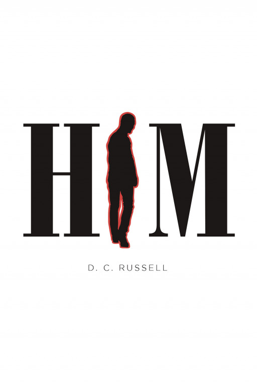 D. C. Russell’s New Book ‘HIM’ is an Exciting Read That Pulls at the Carnal Desires of Men and Women