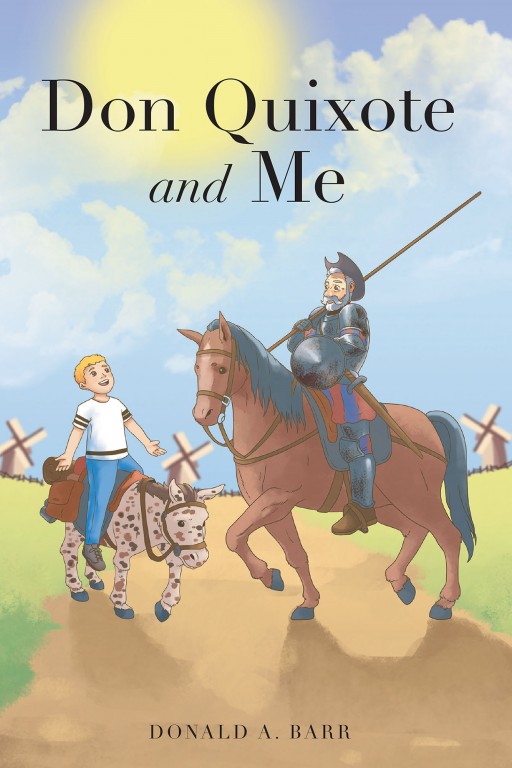 Donald A. Barr's New Book 'Don Quixote And Me' Shares A Young Boy's ...