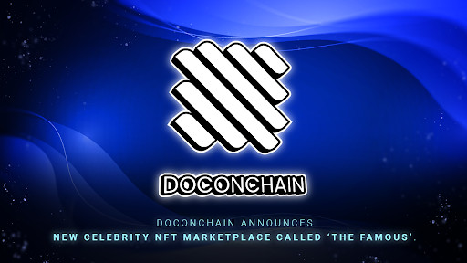 Doconchain Announces New Celebrity NFT Marketplace Called 'The Famous'