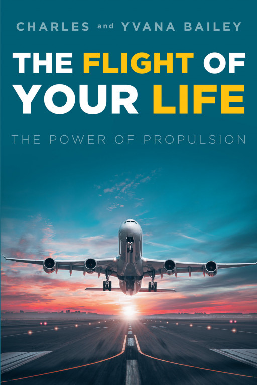 Author Charles and Yvana Bailey’s new book, ‘The Flight of Your Life’ is an inspiring read on defining purpose and striving to reach one’s determined destination in life