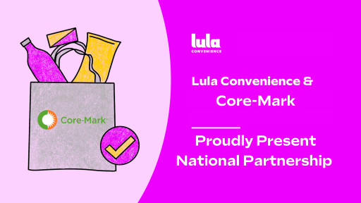 Lula Convenience and Core-Mark Join Forces to Transform Convenience Retail: Unveiling Seamless Online Delivery and Food Service Revolution