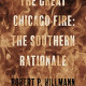 Newly Published Historic Investigation Argues Great Chicago Fire Purposely Set by Southern Separatists