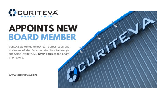 Renowned Neurosurgeon Dr. Kevin Foley Appointed to Curiteva’s Board of Directors