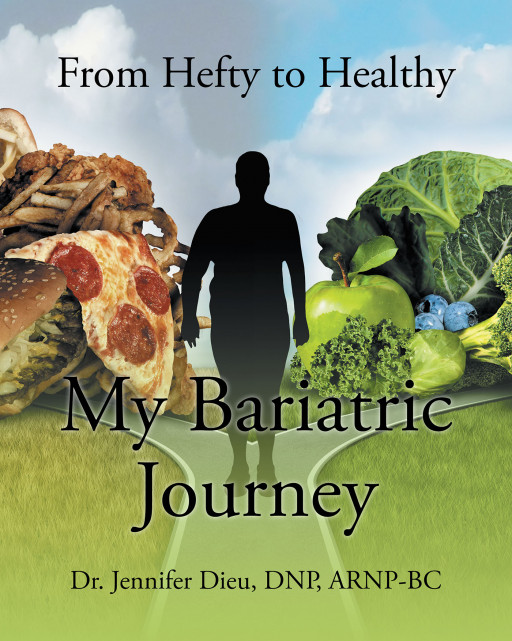 Author Dr. Jennifer Dieu, DNP, ARNP-BC’s, New Book ‘My Bariatric Journey: From Hefty to Healthy’ is a Resource and Tool for Bariatric Patients
