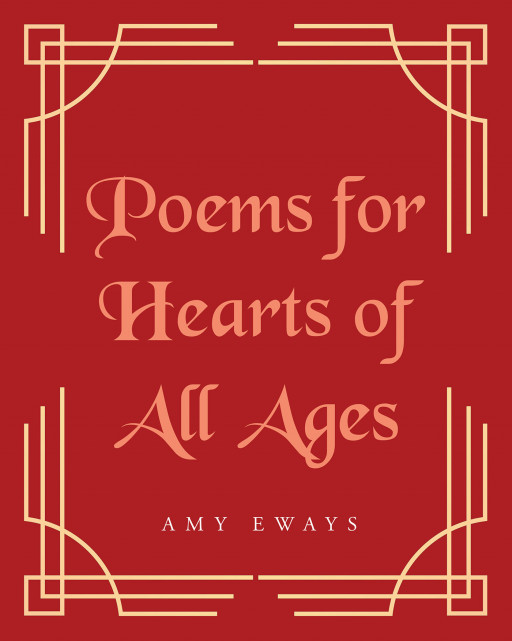 Author Amy Eways Debuts Her Eclectic Collection of Poetry, ‘Poems for Hearts of All Ages’