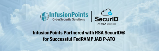 InfusionPoints Partnered With RSA SecurID® for Successful FedRAMP JAB P-ATO