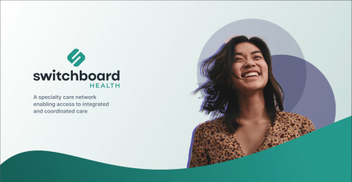 Switchboard Health Launches to Modernize Specialty Care