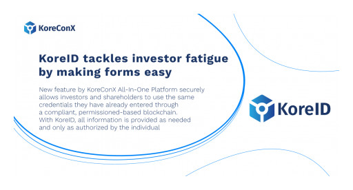 KoreID Tackles Investor Fatigue by Making Forms Easy