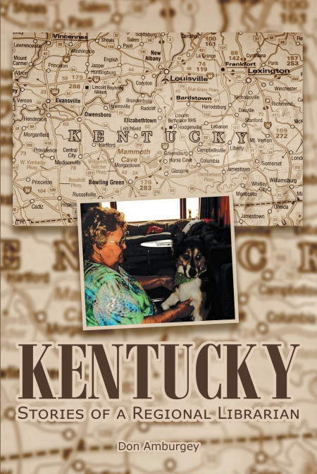 Author Don Amburgey’s new book, ‘Kentucky: Stories of a Regional Librarian’ is a captivating coming-of-age tale following development morally and physically