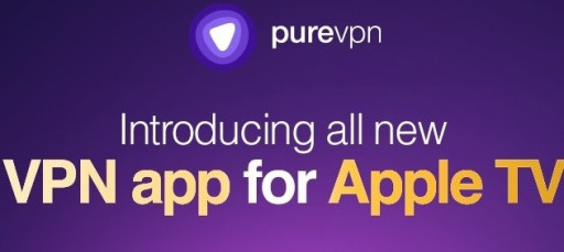 PureVPN Announces Groundbreaking VPN App Release for Apple TV