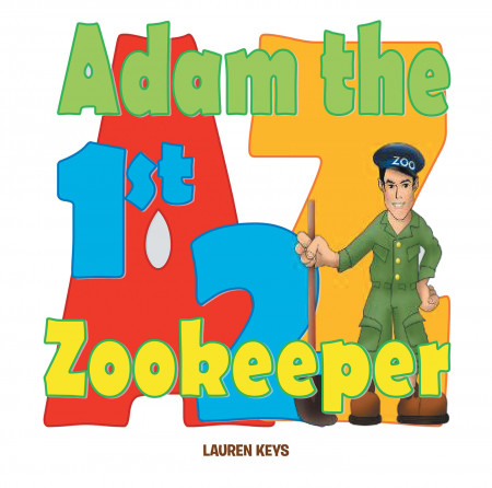 Author Lauren Keys’ New Book ‘Adam the First Zookeeper’ is an Adorable, Alphabetical Book That Introduces Children to the Animals of the World
