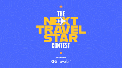 Win a TV Show Development Deal With GoTraveler’s "Be the Next Travel Star" Competition