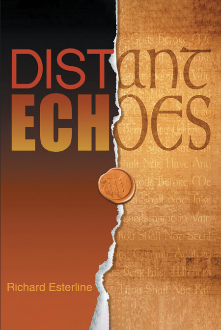 Author Richard Esterline’s New Book, ‘Distant Echoes’, is a Faith-Based Journey Analyzing Paul’s Writings in Order to Dissect Some Common Christian Queries
