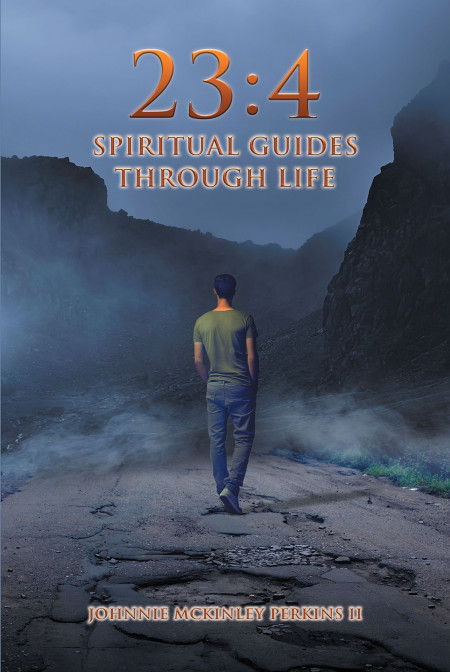 Johnnie McKinley Perkins II’s New Book ’23:4: Spiritual Guides Through Life’ is a Contemporary Handbook That Guides Readers as They Journey Through Life